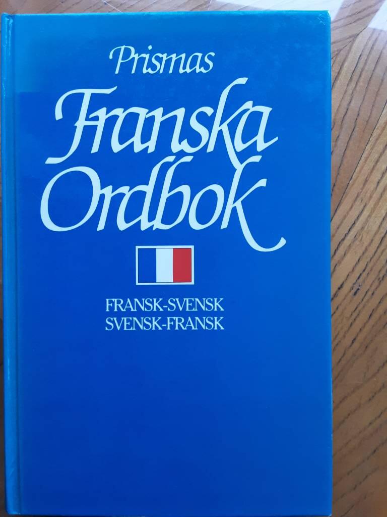 Prismas franska ordbok : fransk-svensk, svensk-fransk, oregelbundna verb
