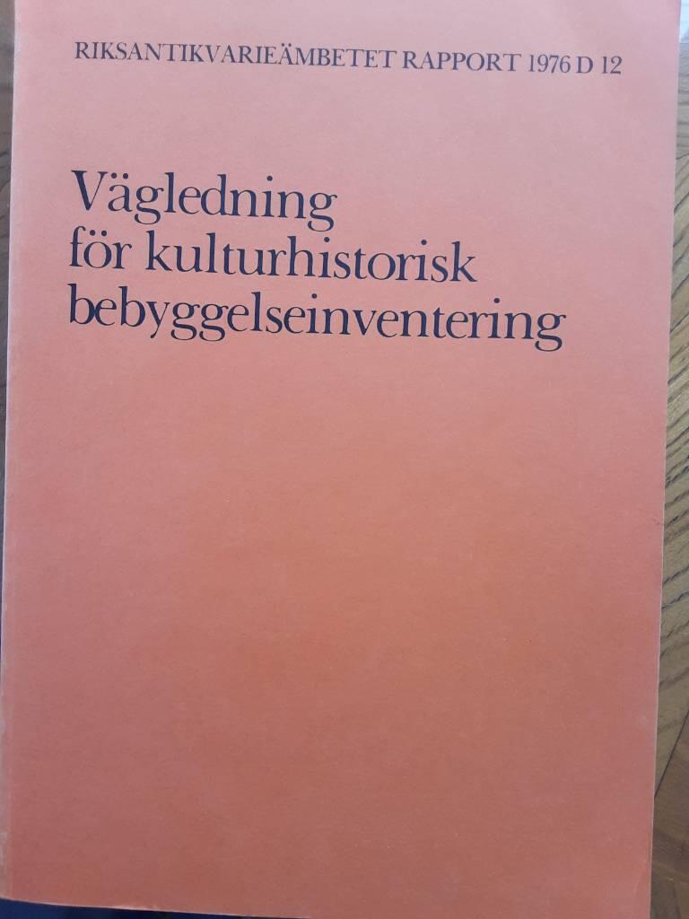 V&auml;gledning f&ouml;r kulturhistorisk bebyggelseinventering