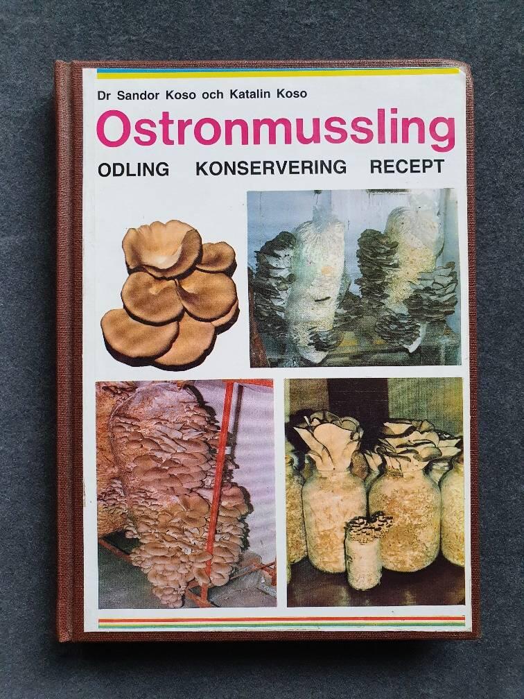 Ostronmussling : odling, konservering, recept