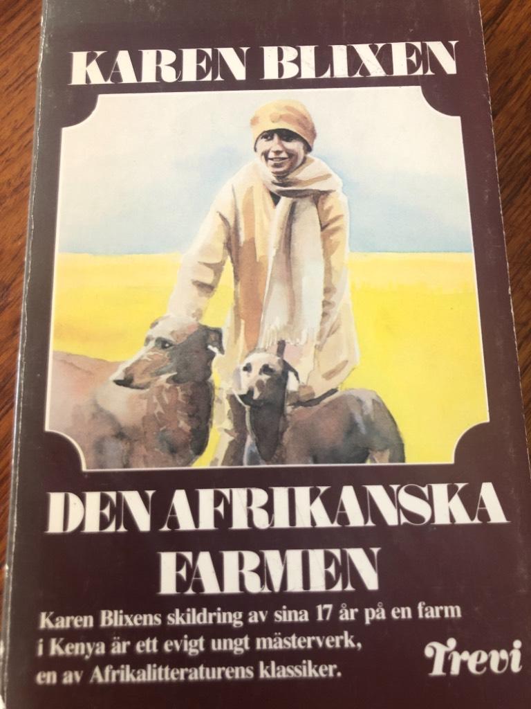 Den afrikanska farmen : att rida, att skjuta med b&aring;ge och att tala sanning