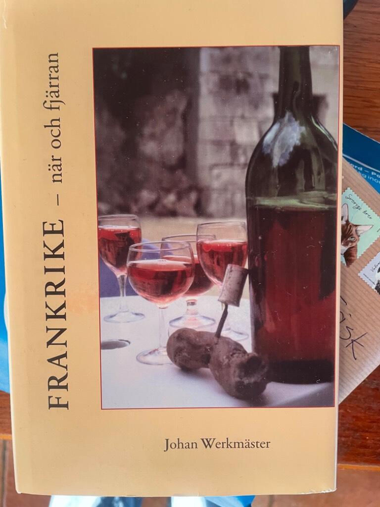 Frankrike - n&auml;r och fj&auml;rran