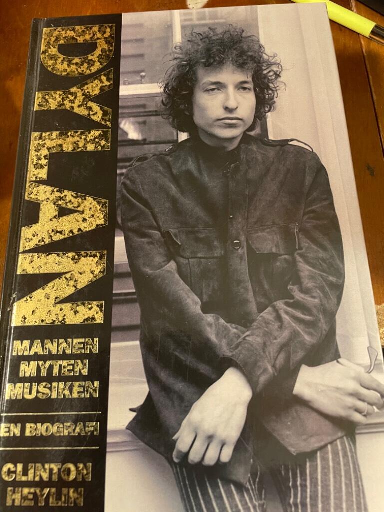 Dylan : mannen, myten, musiken : [en biografi]