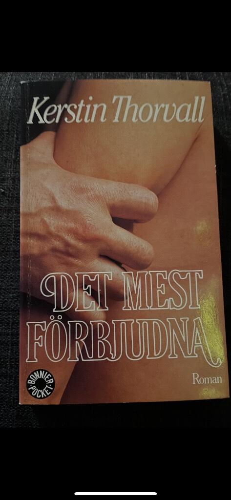 Det mest f&ouml;rbjudna : roman