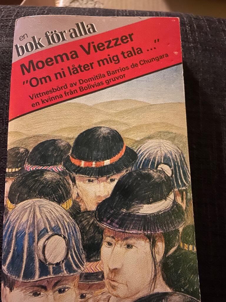"Om ni l&aring;ter mig tala ---" : vittnesb&ouml;rd av Domitila, en kvinna fr&aring;n Bolivias gruvor
