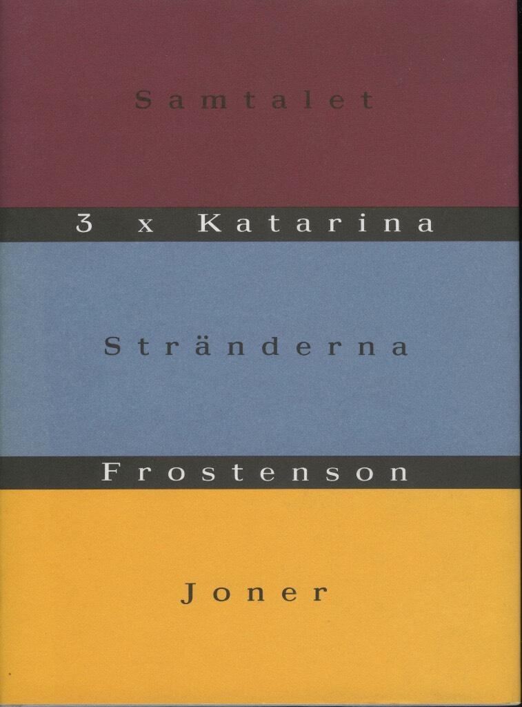 Samtalet : Str&auml;nderna ; Joner