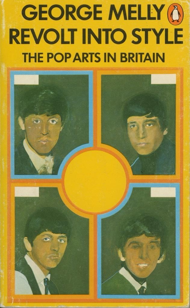 Revolt into style : the pop arts in Britain