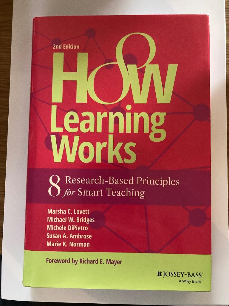 How learning works - 8 research-based principles for smart teaching