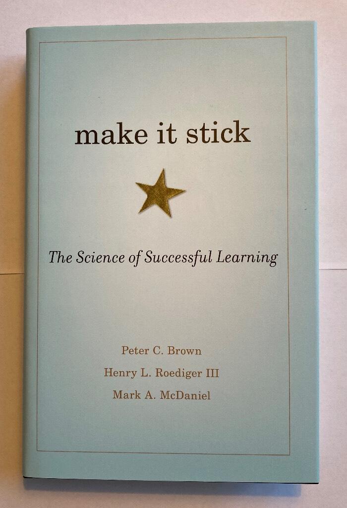 Make It Stick: The Science of Successful Learning [Elektronisk resurs]