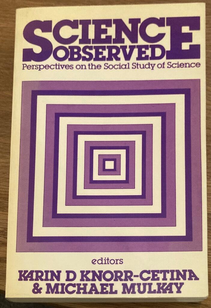 Science observed - perspectives on the social study of science
