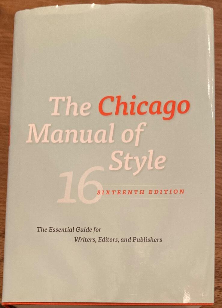 The Chicago manual of style - [the essential guide for writers, editors, and publishers