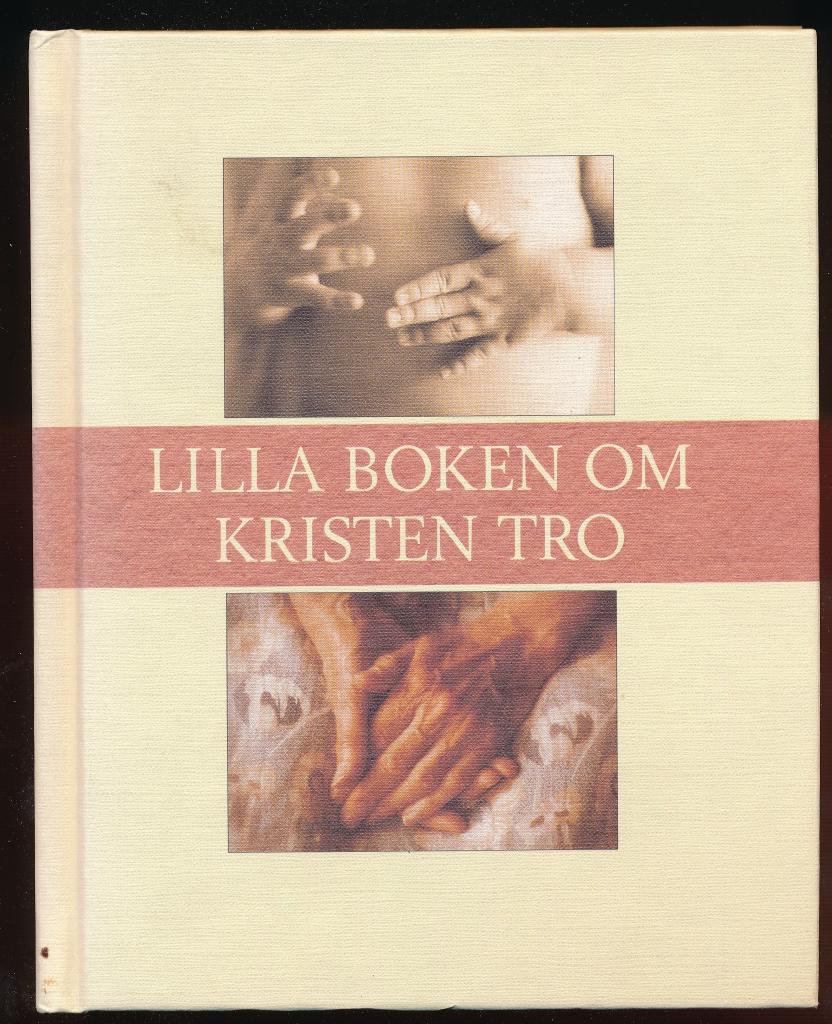 Lilla boken om kristen tro