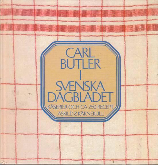 Carl Butler i Svenska dagbladet : kåserier och ca 250 recept