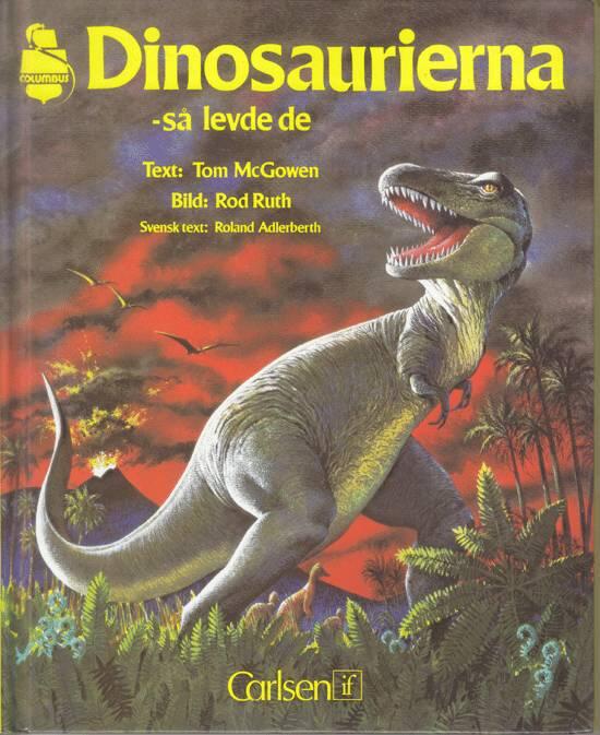 Dinosaurierna - så levde de