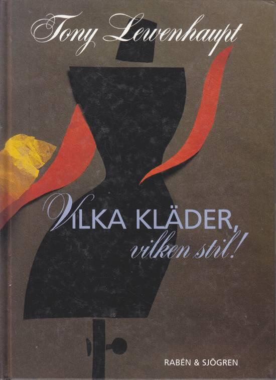 Vilka kläder, vilken stil!