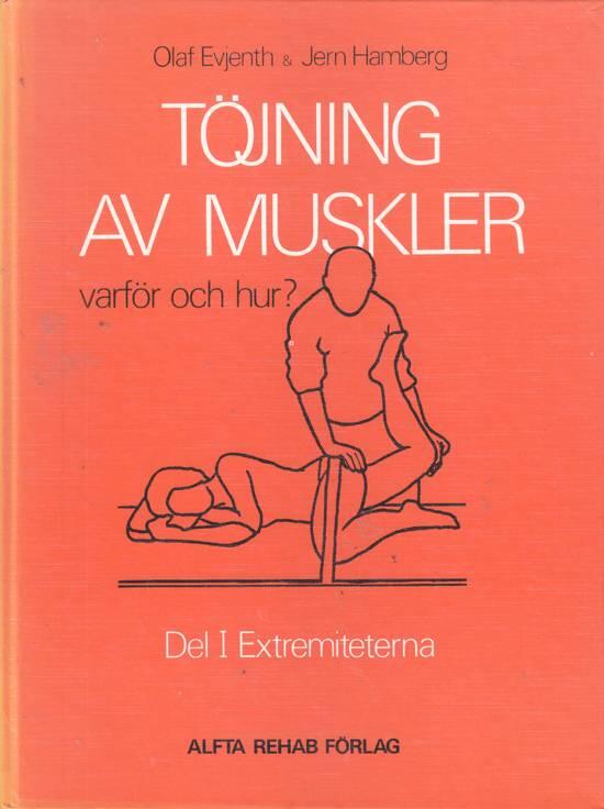 Töjning av muskler : varför och hur?