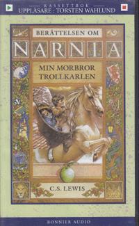 Min morbror trollkarlen [Ljudupptagning] : ber&auml;ttelsen om Narnia