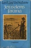 Jerusalemsfararna : den siste &ouml;verlevande ber&auml;ttar om utvandringen fr&aring;n N&aring;s &aring;r 1896 och livet i Den heliga staden