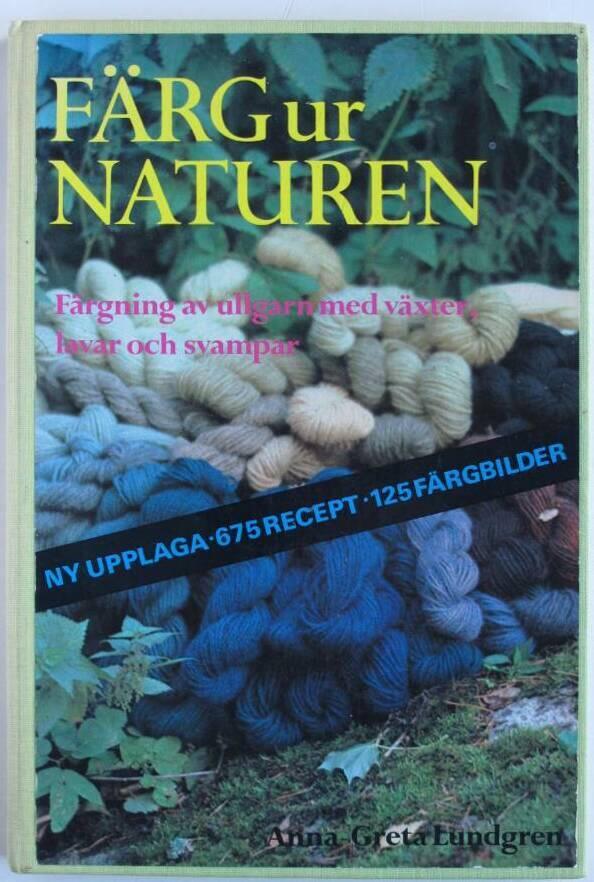 F&auml;rg ur naturen - f&auml;rgning av ullgarn med v&auml;xter, lavar och svampar