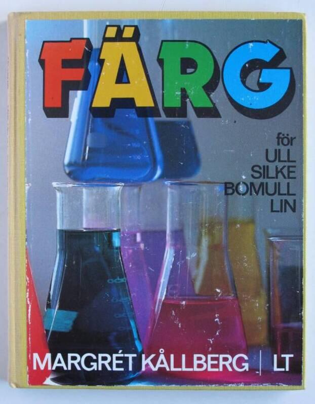 F&auml;rg : f&ouml;r ull, silke, bomull, lin