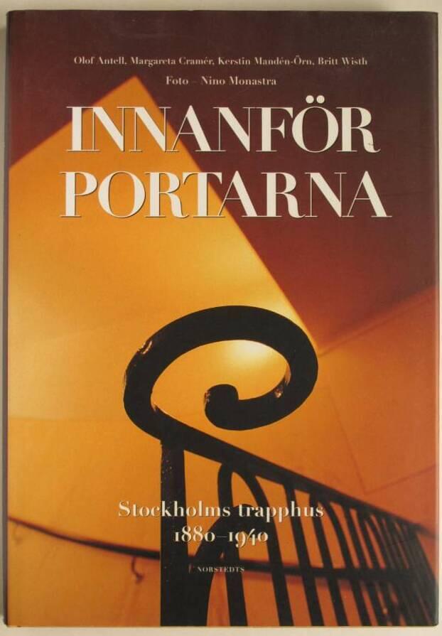 Innanf&ouml;r portarna : Stockholms trapphus 1880-1940