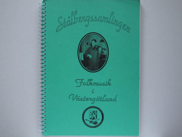 Stålbergssamlingen [Musiktryck] : folkmusik i Västergötland