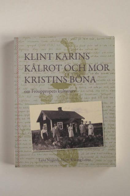 Klint Karins kålrot och mor Kristins böna : om fröuppropets kulturarv