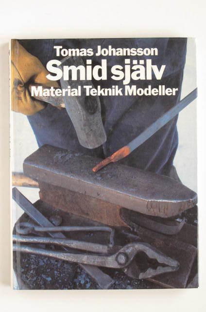 Smid själv : [material, teknik, modeller]