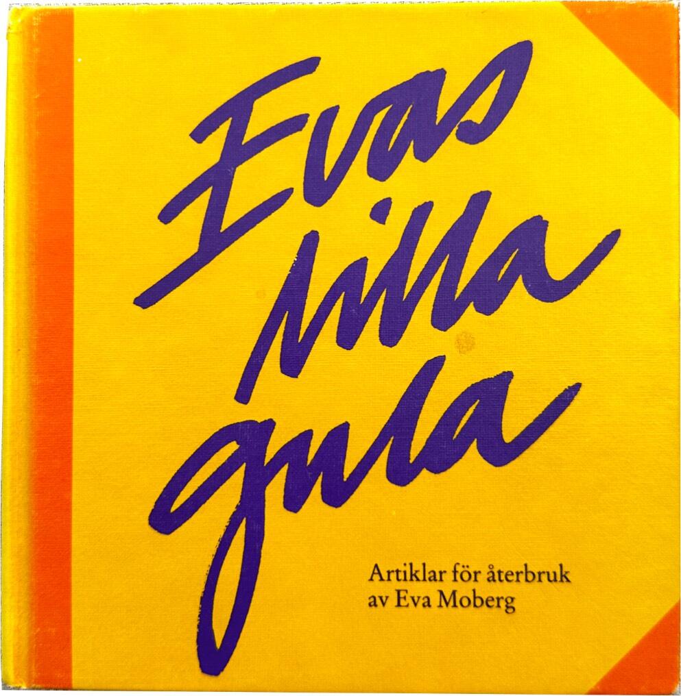 Evas lilla gula - artiklar f&ouml;r &aring;terbruk