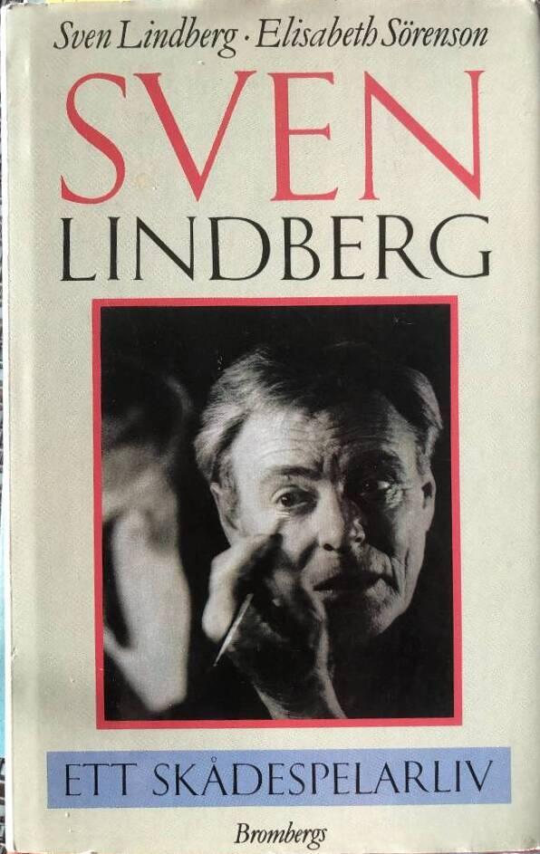 Sven Lindberg : ett sk&aring;despelarliv