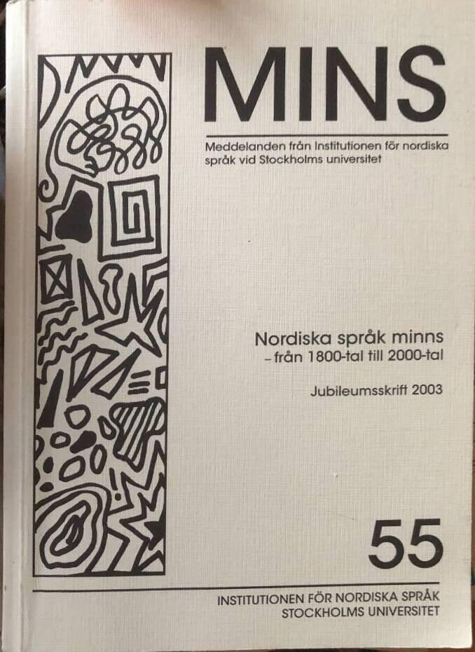 Nordiska spr&aring;k minns : fr&aring;n 1800-tal till 2000-tal : jubileumsskrift 2003