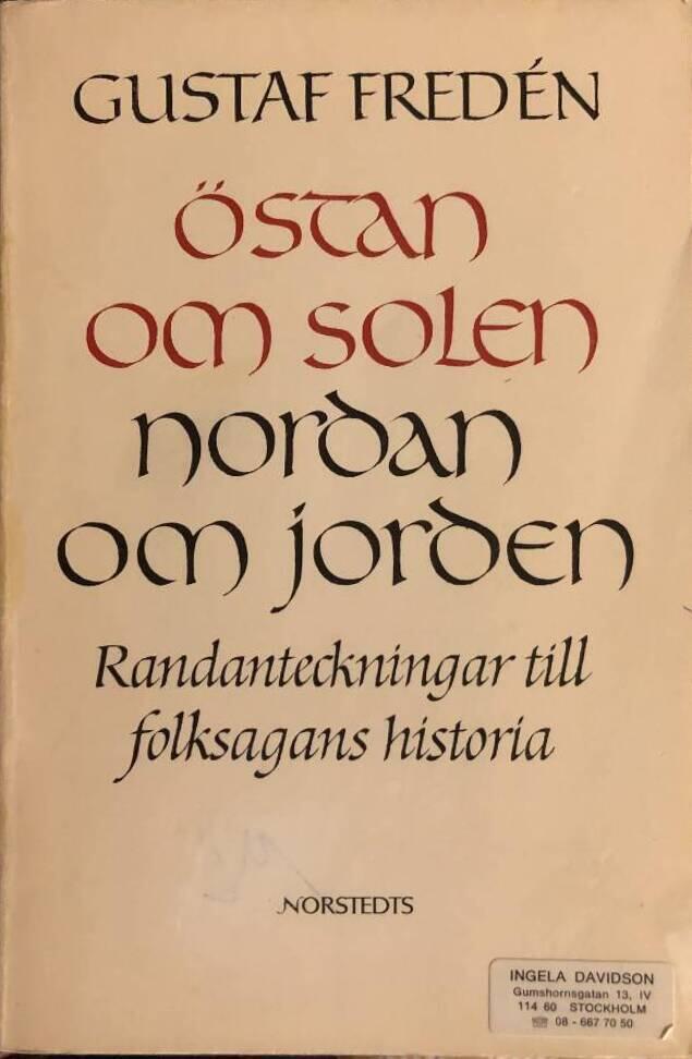Östan om solen, nordan om jorden : randanteckningar till folksagans historia