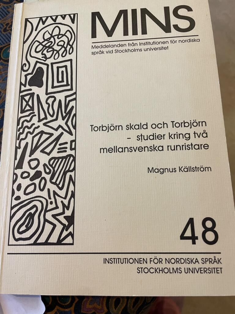 Torbj&ouml;rn skald och Torbj&ouml;rn : studier kring tv&aring; mellansvenska runristare