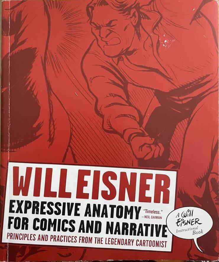Expressive anatomy for comics and narrative - principles and practices from the legendary cartoonist