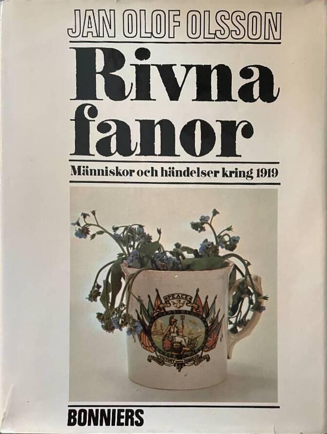 Rivna fanor : m&auml;nniskor och h&auml;ndelser kring 1919