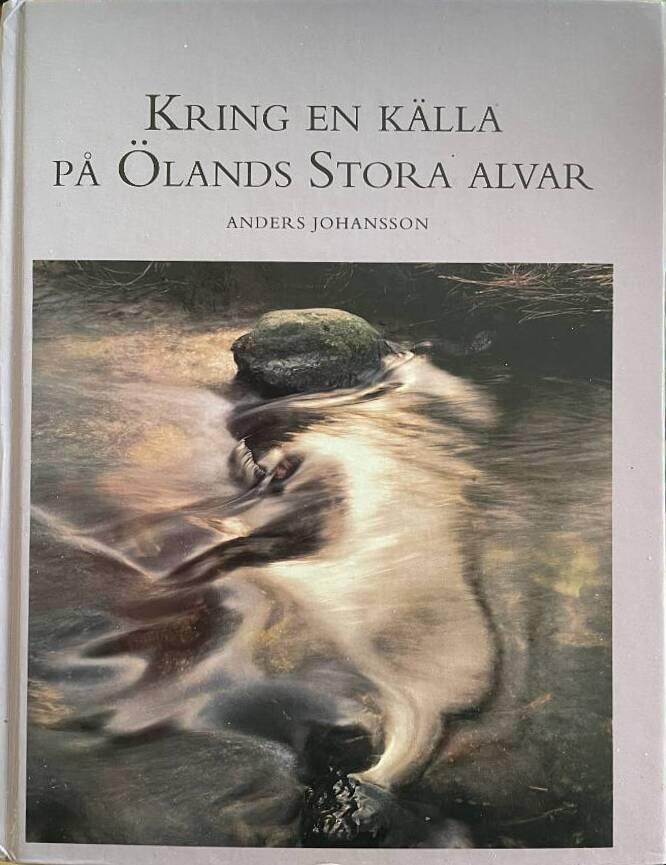 Kring en k&auml;lla p&aring; &Ouml;lands stora alvar