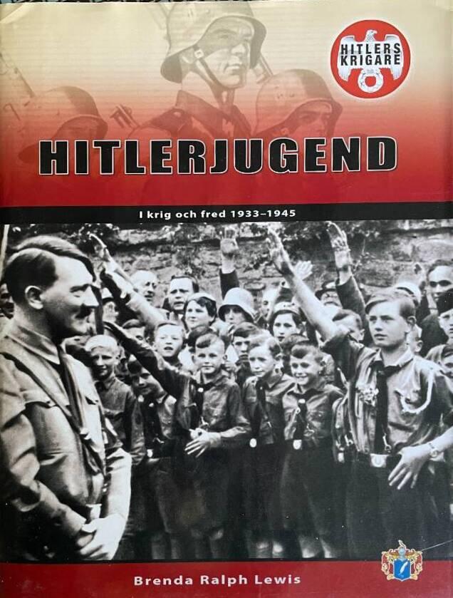 Hitlerjugend - i krig och fred 1933-1945