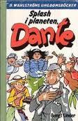 Splash i planeten, Dante
