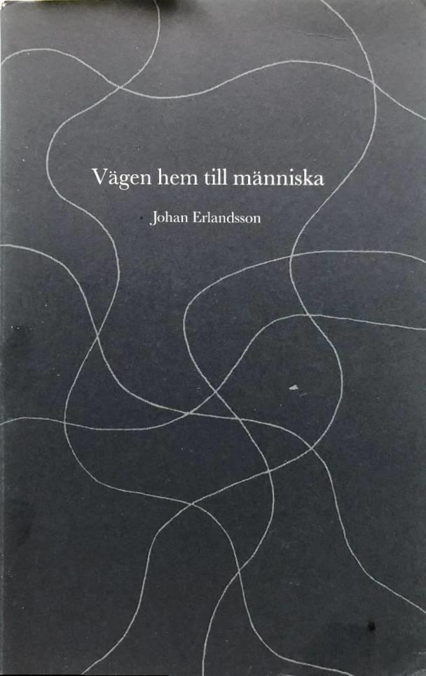 V&auml;gen hem till m&auml;nniska : dikter