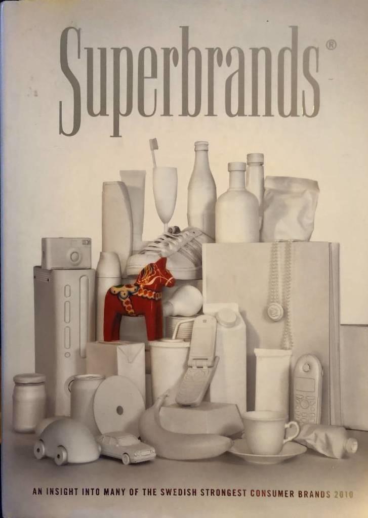Superbrands : Sveriges starkaste konsumentvarum&auml;rken 2010