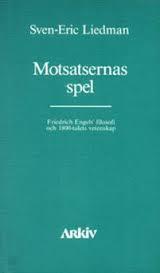 Motsatsernas spel : Friedrich Engels' filosofi och 1800-talets vetenskaper