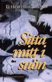 Sitta mitt i sn&ouml;n