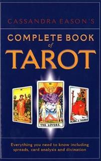 Cassandra easons complete book of tarot - everything you need to know inclu