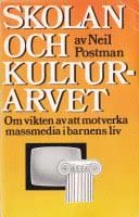 Skolan och kulturarvet : om vikten av att motverka massmedia i barnens liv