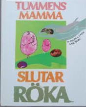 Tummens mamma slutar r&ouml;ka
