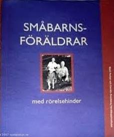 Sm&aring;barnsf&ouml;r&auml;ldrar med r&ouml;relsehinder