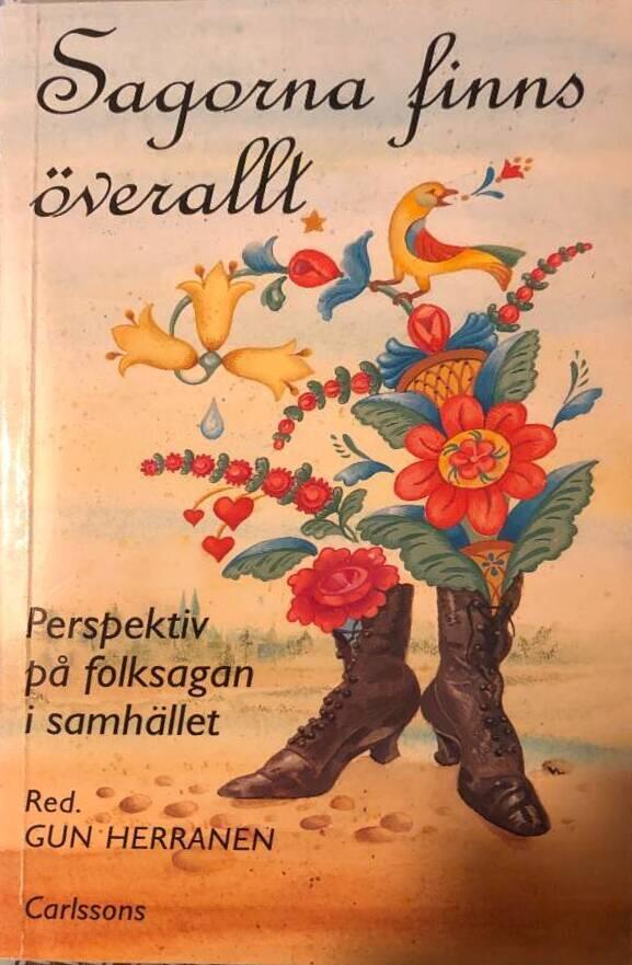 Sagorna finns &ouml;verallt : perspektiv p&aring; folksagan i samh&auml;llet