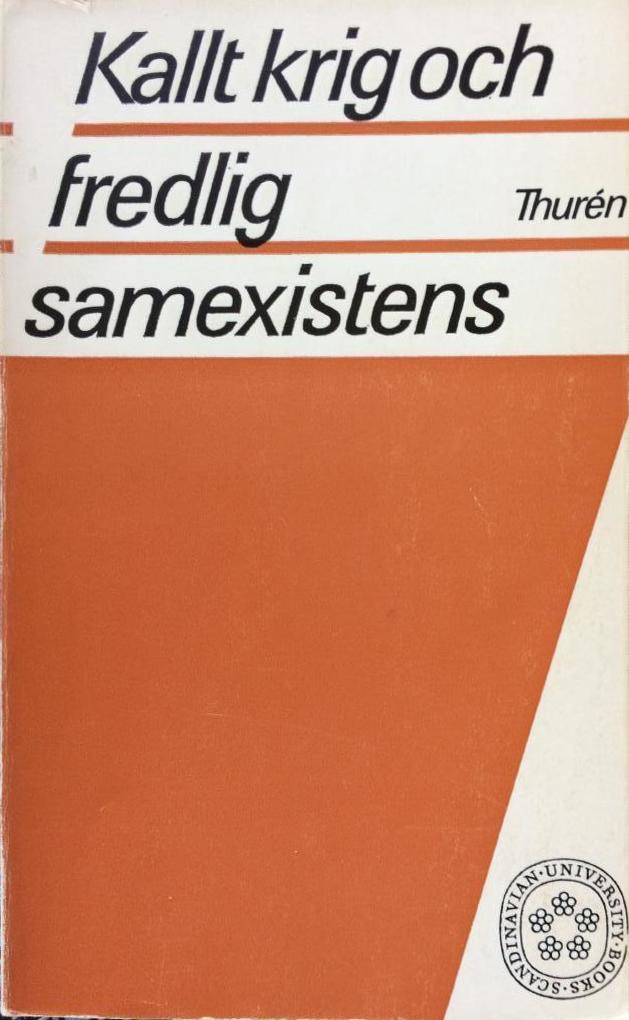 Kallt krig och fredlig samexistens : stormaktspolitiken 1945-72