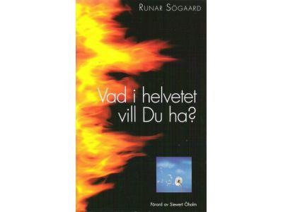 Vad i helvetet vill du ha?