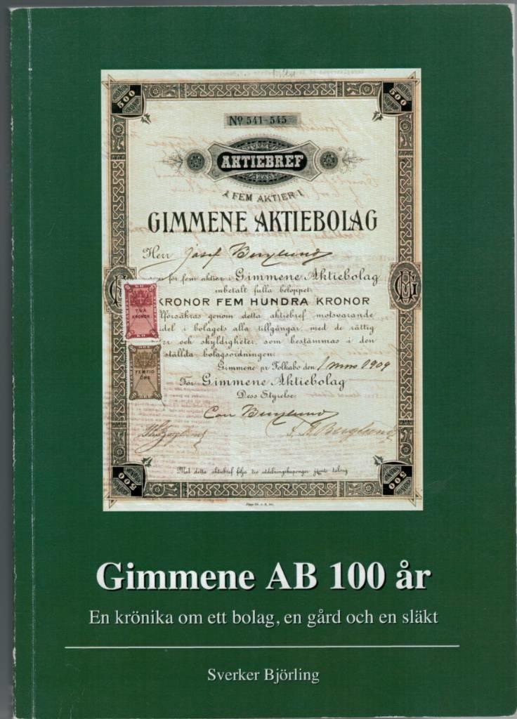 Gimmene AB 100 år : en krönika om ett bolag, en gård och en släkt