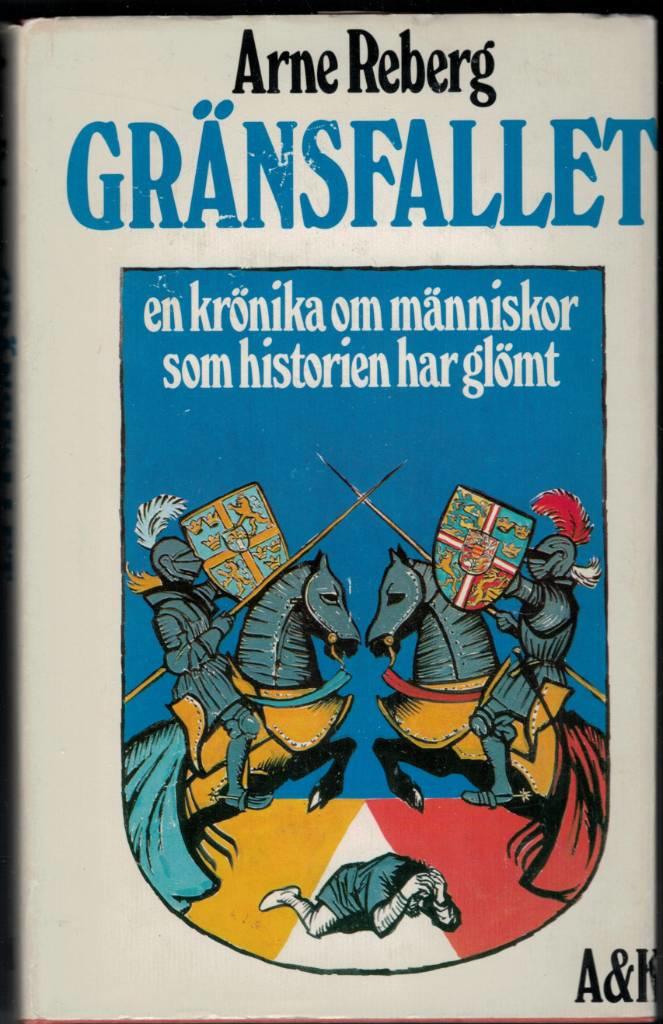 Gr&auml;nsfallet : en kr&ouml;nika om m&auml;nniskor som historien har gl&ouml;mt